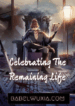 Celebrating The Remaining Life 10 celebrating-the-remaining-life
